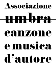 ASSOCIAZIONE UMBRA DELLA CANZONE E DELLA MUSICA D'AUTORE